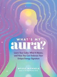 Book Cover for What's My Aura? by Mystic Michaela
