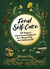 Book Cover for Feral Self-Care by Mandi Em