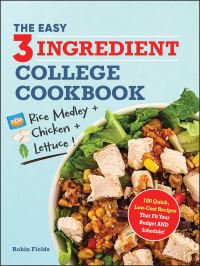 Book Cover for The Easy Three-Ingredient College Cookbook by Robin Fields