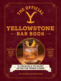 Book Cover for The Official Yellowstone Bar Book by Lex Taylor, Nathan Gurr