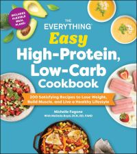 Book Cover for The Everything Easy High-Protein, Low-Carb Cookbook by Michelle Fagone, Melinda Boyd