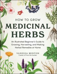 Book Cover for How to Grow Medicinal Herbs by Vanessa Minton