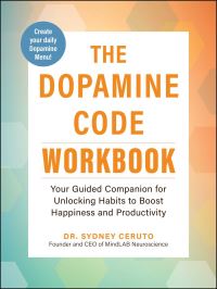 Book Cover for The Dopamine Code Workbook by Sydney Ceruto