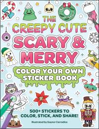 Book Cover for The Creepy Cute Scary & Merry Color Your Own Sticker Book by Gaynor Carradice