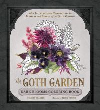 Book Cover for The Goth Garden: Dark Blooms Coloring Book by Felicia Feaster