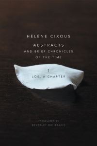 Book Cover for Abstracts and Brief Chronicles of the Time. I Los, a Chapter by Hélène Cixous