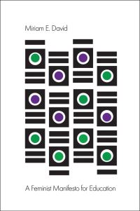 Book Cover for A Feminist Manifesto for Education by Miriam E David