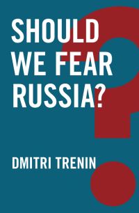 Book Cover for Should We Fear Russia? by Dmitrii Trenin