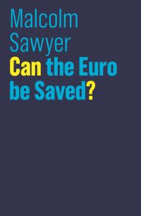 Book Cover for Can the Euro Be Saved? by Malcolm C Sawyer