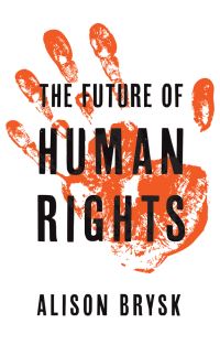 Book Cover for The Future of Human Rights by Alison Brysk