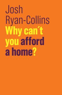 Book Cover for Why Can't You Afford a Home? by Josh RyanCollins