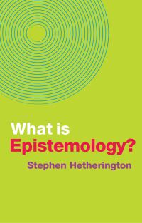 Book Cover for What Is Epistemology? by Stephen Cade Hetherington