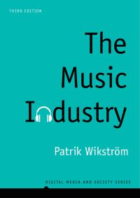 Book Cover for The Music Industry by Patrik Wikström