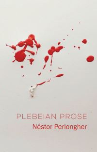Book Cover for Plebeian Prose by Néstor Perlongher