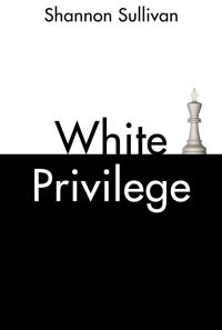 Book Cover for White Privilege by Shannon Sullivan