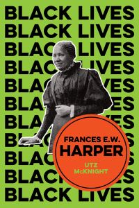 Book Cover for Frances E.W. Harper by Utz Lars McKnight