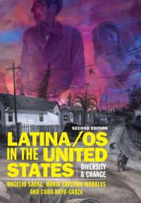 Book Cover for Latina/os in the United States by Rogelio Saenz, María Cristina Morales, Coda RayoGarza