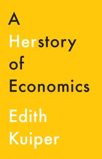 Book Cover for A Herstory of Economics by Edith Kuiper