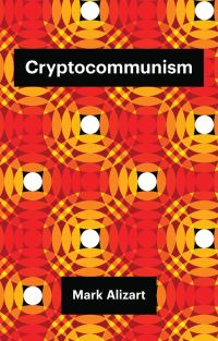 Book Cover for Cryptocommunism by Mark Alizart