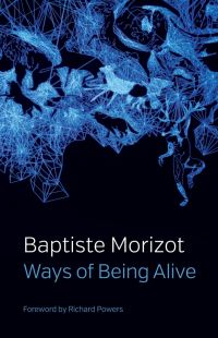 Book Cover for Ways of Being Alive by Baptiste Morizot