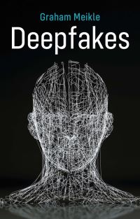 Book Cover for Deepfakes by Graham Meikle