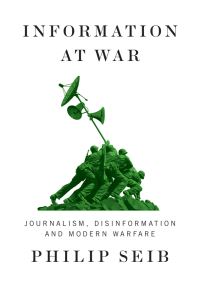 Book Cover for Information at War by Philip M Seib