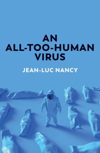 Book Cover for An All-Too-Human Virus by JeanLuc Nancy