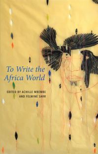 Book Cover for To Write the Africa World by Ateliers de la pensée