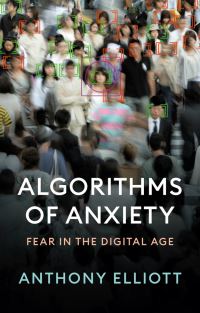 Book Cover for Algorithms of Anxiety by Anthony Elliott