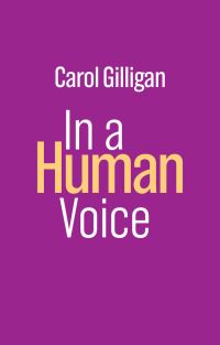 Book Cover for In a Human Voice by Carol Gilligan