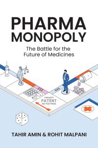 Book Cover for Pharma Monopoly by Tahir Amin, Rohit Malpani