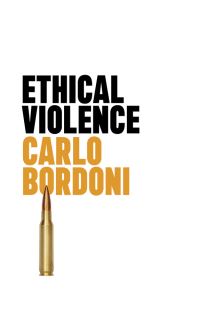 Book Cover for Ethical Violence by Carlo Bordoni