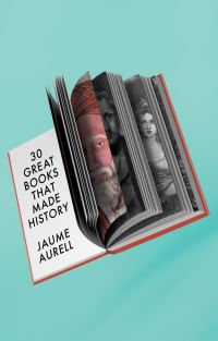 Book Cover for 30 Great Books That Made History by Jaume Aurell