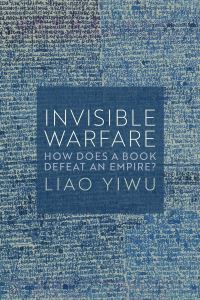 Book Cover for Invisible Warfare by Yiwu Liao