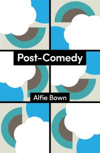 Book Cover for Post-Comedy by Alfie Bown