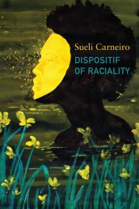 Book Cover for Dispositif of Raciality by Sueli Carneiro
