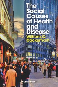 Book Cover for The Social Causes of Health and Disease by William C Cockerham