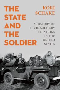 Book Cover for The State and the Soldier by Kori N Schake