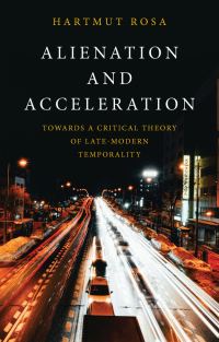 Book Cover for Alienation and Acceleration by Hartmut Rosa