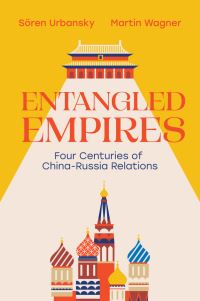 Book Cover for Entangled Empires by Sören Urbansky, Martin Wagner
