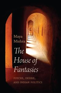 Book Cover for The House of Fantasies by Maya Mishra