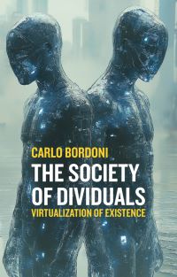 Book Cover for The Society of Dividuals by Carlo Bordoni