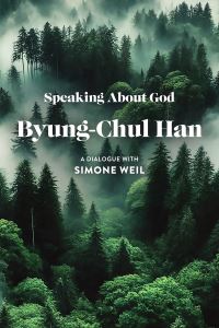 Book Cover for Speaking About God by ByungChul Han
