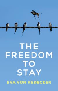 Book Cover for The Freedom to Stay by Eva von Redecker