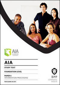 Book Cover for AIA 6 Information Processing by BPP Learning Media