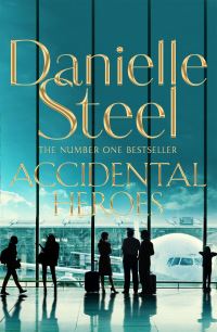 Book Cover for Accidental Heroes by Danielle Steel