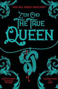 Book Cover for The True Queen by Zen Cho