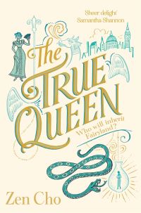 Book Cover for The True Queen by Zen Cho