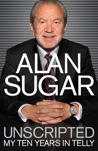 Book Cover for Unscripted by Alan Sugar