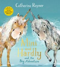 Book Cover for Mini and Hardly and the Big Adventure by Catherine Rayner